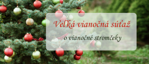 Veľká vianočná súťaž o vianočné stromčeky