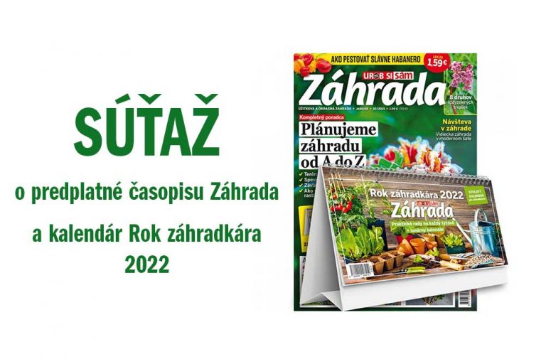 Súťaž o predplatné časopisu Záhrada a kalendár Rok záhradkára 2022