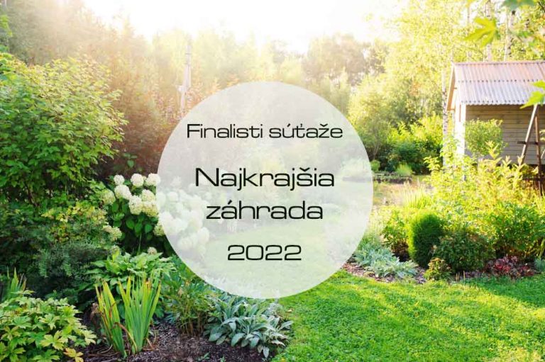 12 finálových záhrad v súťaži Najkrajšia záhrada 2022, ktoré zabojujú o vašu priazeň
