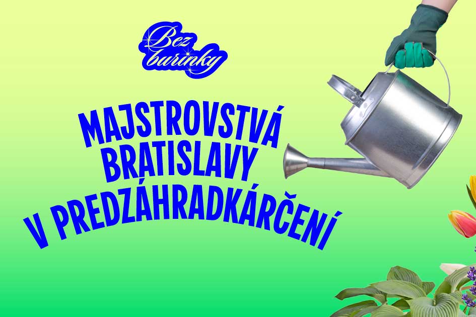 Majstrovská Bratislavy v predzáhradkárčení